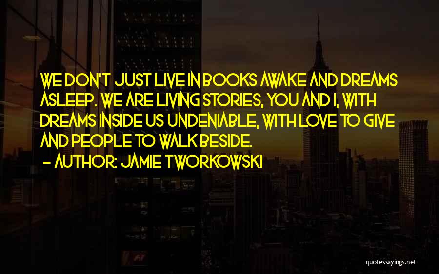 Jamie Tworkowski Quotes 897946