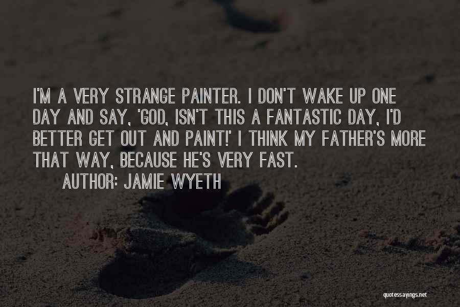 Jamie Wyeth Quotes 1128896