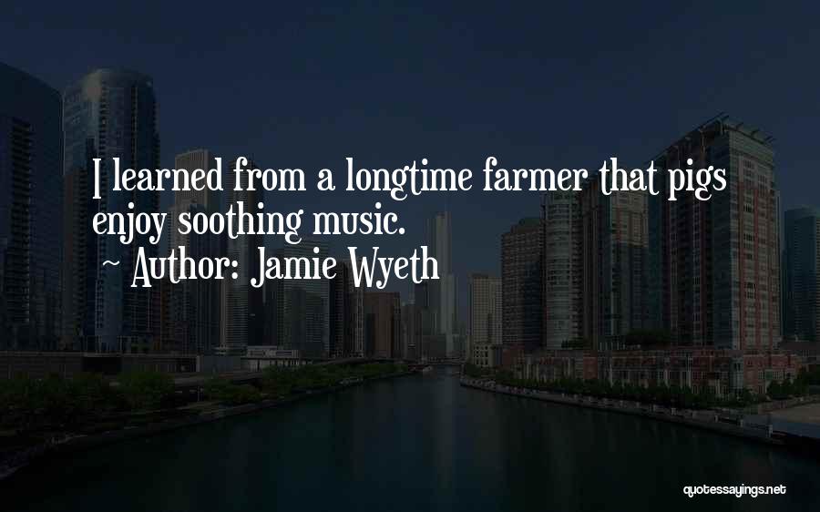 Jamie Wyeth Quotes 528360