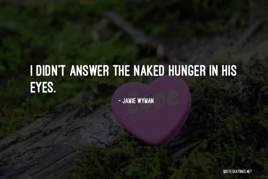 Jamie Wyman Quotes 1791505 Jamie Wyman Quotes 1791505