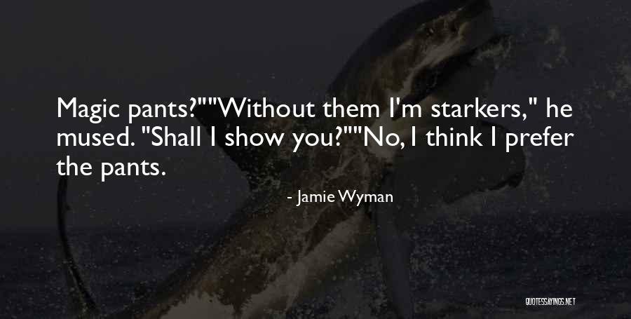 Jamie Wyman Quotes 1801509