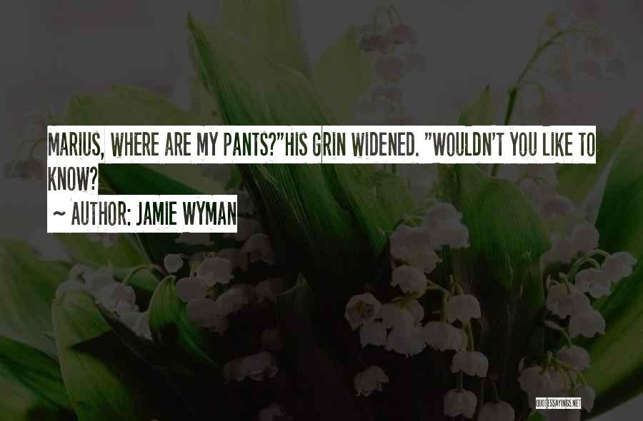 Jamie Wyman Quotes 454551