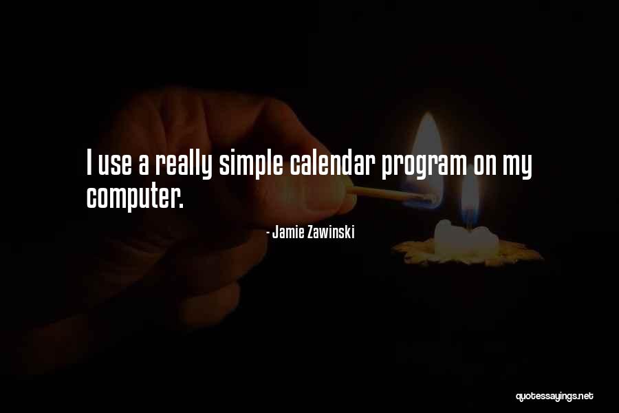 Jamie Zawinski Quotes 125225 Jamie Zawinski Quotes 125225