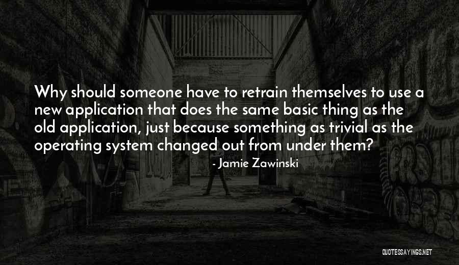 Jamie Zawinski Quotes 1737035