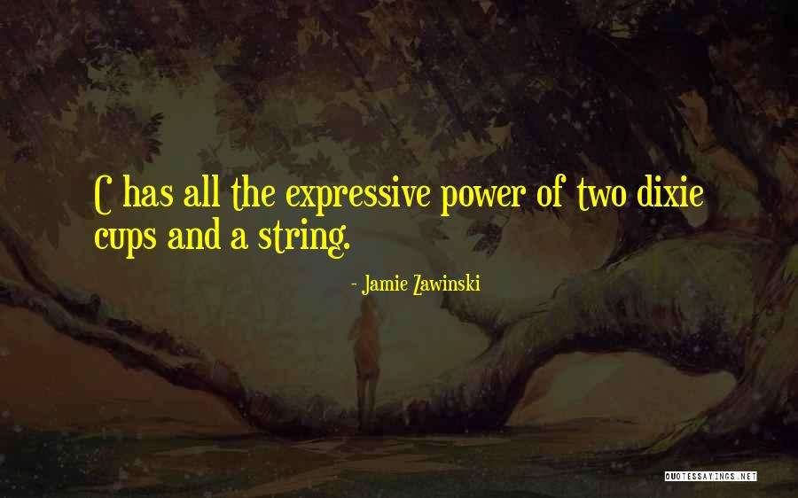 Jamie Zawinski Quotes 1974548 Jamie Zawinski Quotes 1974548