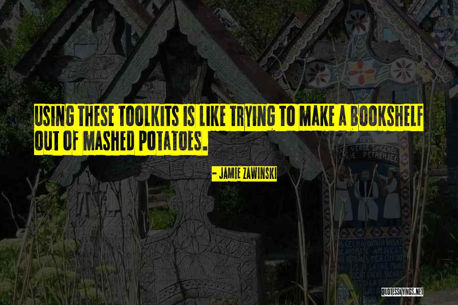 Jamie Zawinski Quotes 796318 Jamie Zawinski Quotes 796318