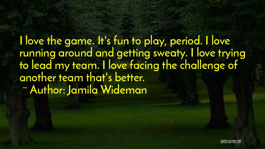 Jamila Wideman Quotes 492861