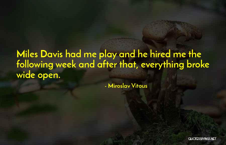 Jamileh Sheikhi Quotes By Miroslav Vitous