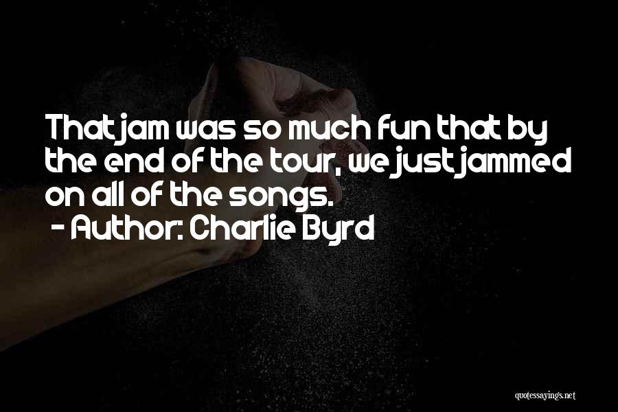 Jammed Quotes By Charlie Byrd