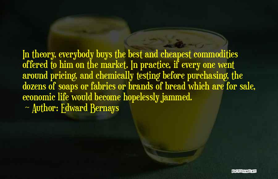 Jammed Quotes By Edward Bernays