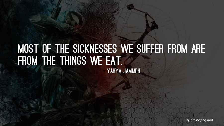 Jammeh Yahya Quotes By Yahya Jammeh Jammeh Yahya Quotes By Yahya Jammeh