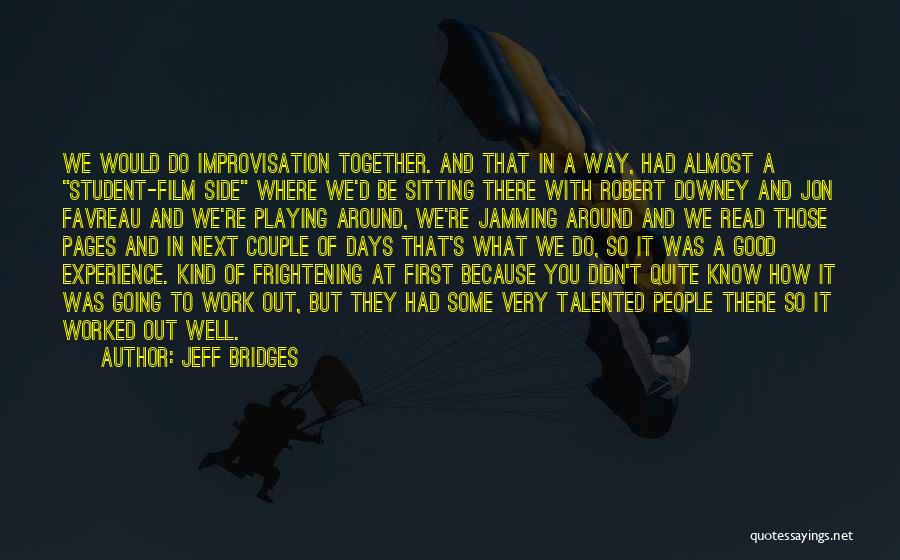 Jamming Together Quotes By Jeff Bridges