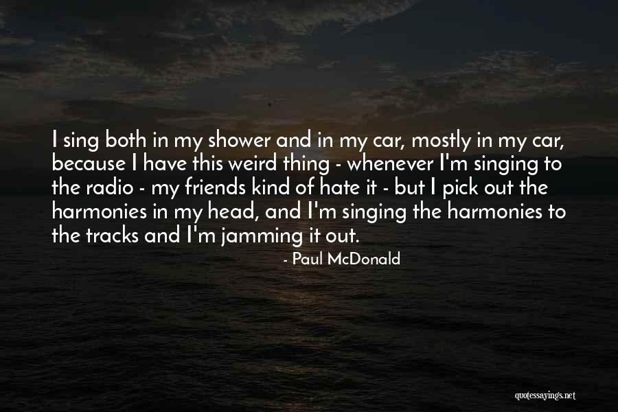 Jamming With Friends Quotes By Paul McDonald