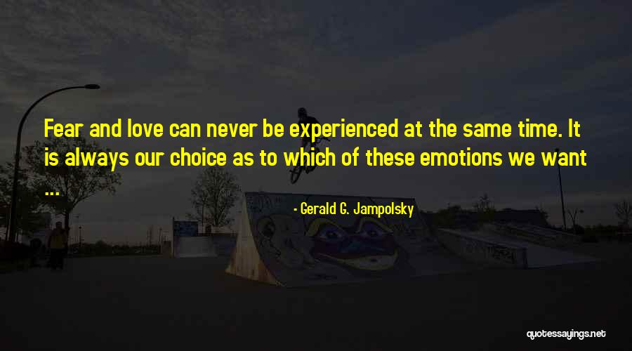 Jampolsky Gerald Quotes By Gerald G. Jampolsky Jampolsky Gerald Quotes By Gerald G. Jampolsky