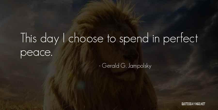 Jampolsky Gerald Quotes By Gerald G. Jampolsky Jampolsky Gerald Quotes By Gerald G. Jampolsky