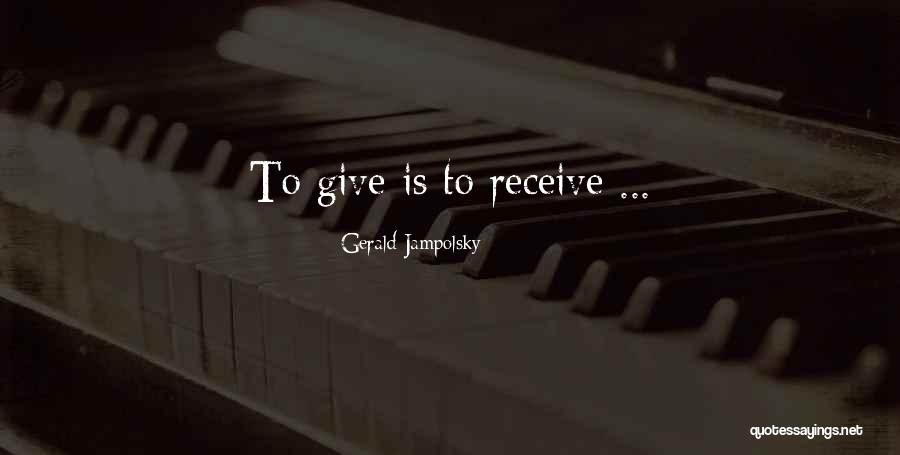 Jampolsky Gerald Quotes By Gerald Jampolsky Jampolsky Gerald Quotes By Gerald Jampolsky