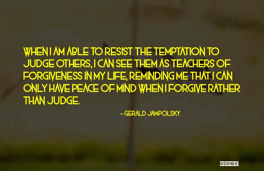 Jampolsky Gerald Quotes By Gerald Jampolsky Jampolsky Gerald Quotes By Gerald Jampolsky