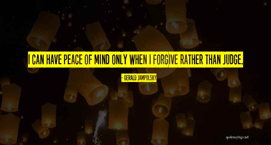 Jampolsky Gerald Quotes By Gerald Jampolsky Jampolsky Gerald Quotes By Gerald Jampolsky