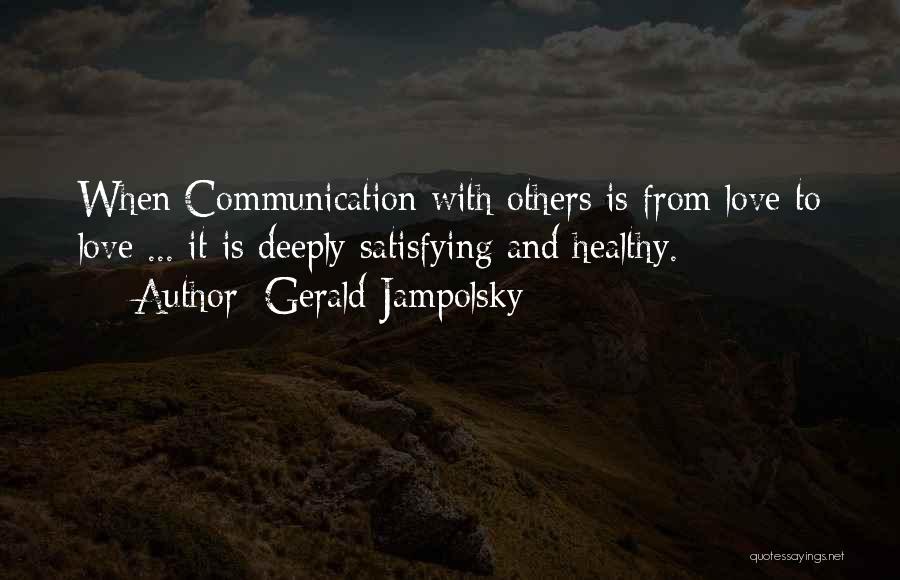 Jampolsky Quotes By Gerald Jampolsky