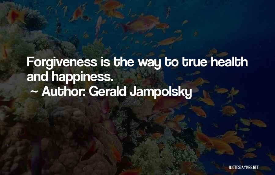 Jampolsky Quotes By Gerald Jampolsky