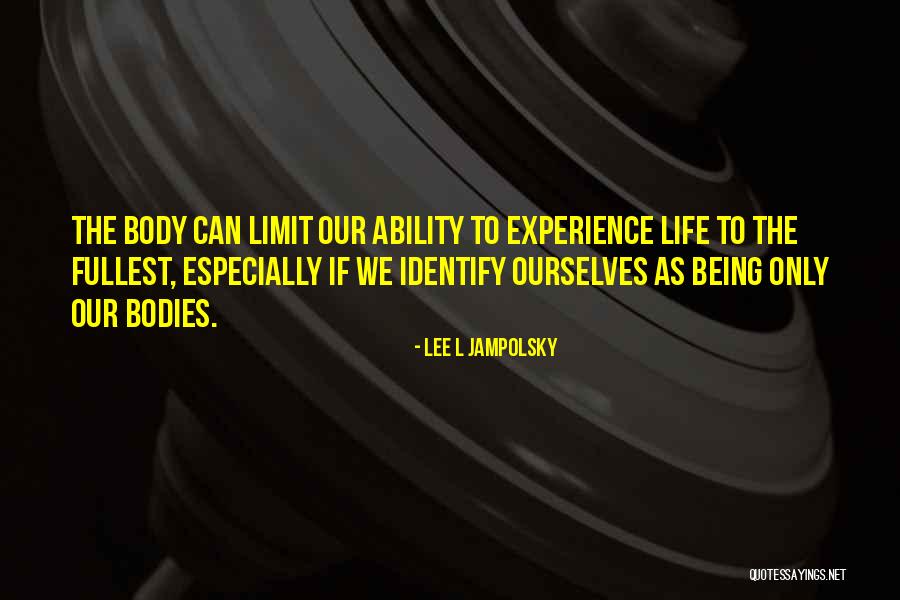 Jampolsky Quotes By Lee L Jampolsky