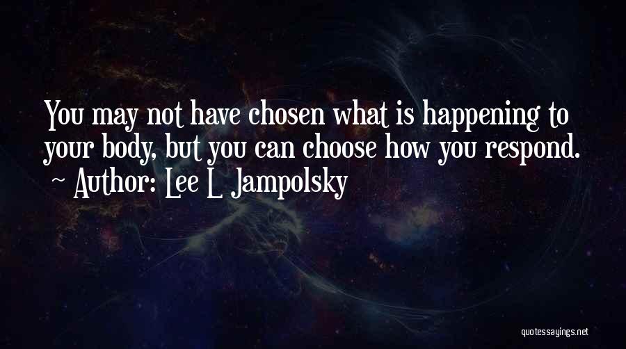 Jampolsky Quotes By Lee L Jampolsky