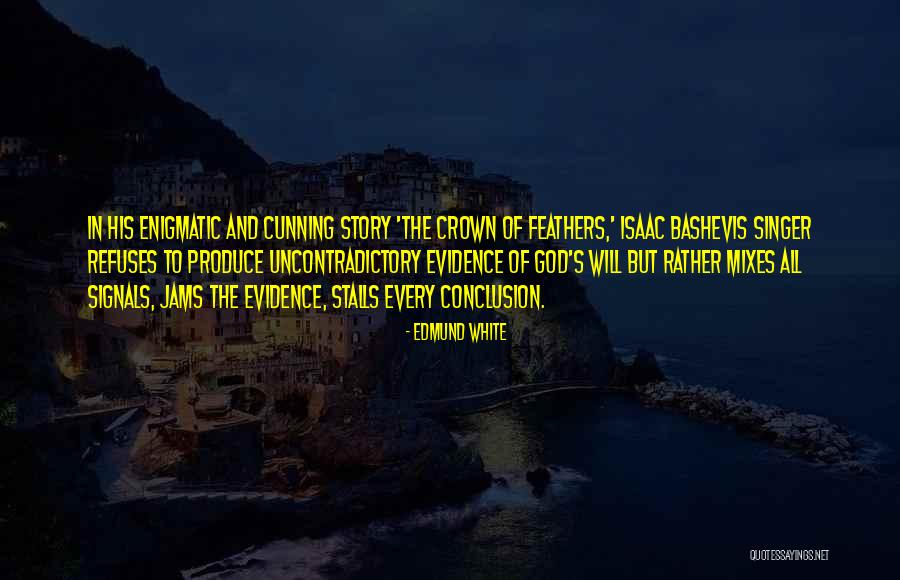 Jams Quotes By Edmund White Jams Quotes By Edmund White