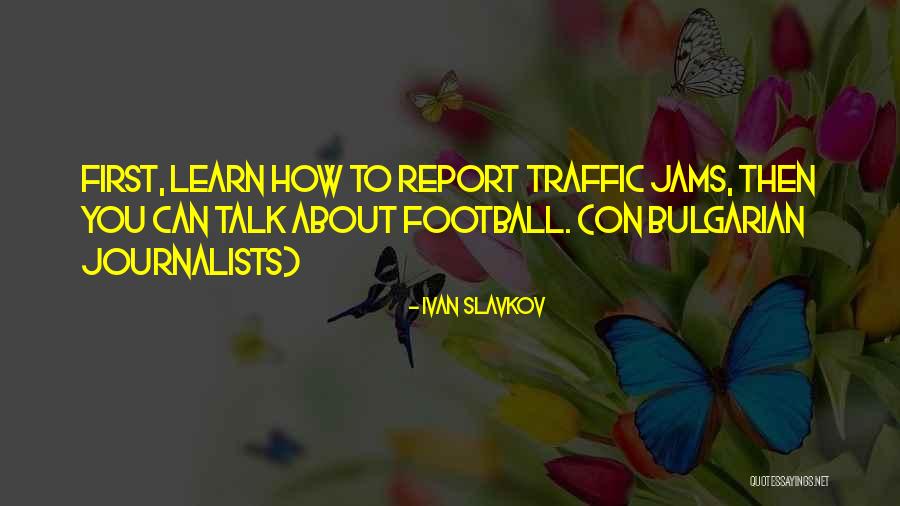 Jams Quotes By Ivan Slavkov Jams Quotes By Ivan Slavkov