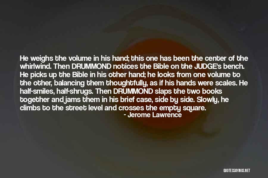 Jams Quotes By Jerome Lawrence Jams Quotes By Jerome Lawrence