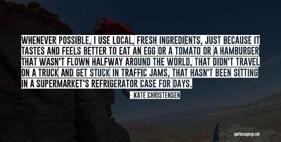 Jams Quotes By Kate Christensen Jams Quotes By Kate Christensen