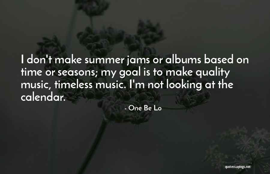 Jams Quotes By One Be Lo Jams Quotes By One Be Lo