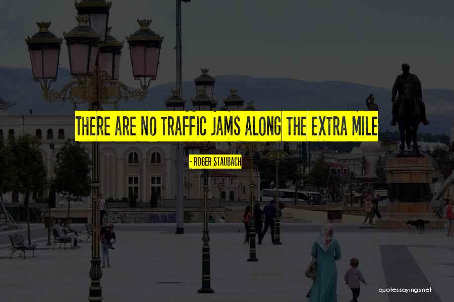 Jams Quotes By Roger Staubach Jams Quotes By Roger Staubach