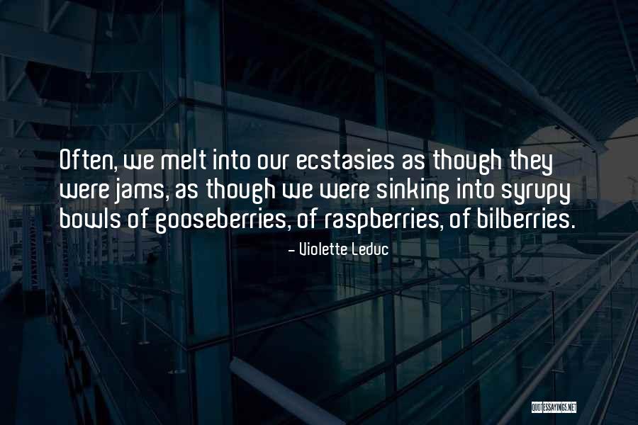 Jams Quotes By Violette Leduc Jams Quotes By Violette Leduc