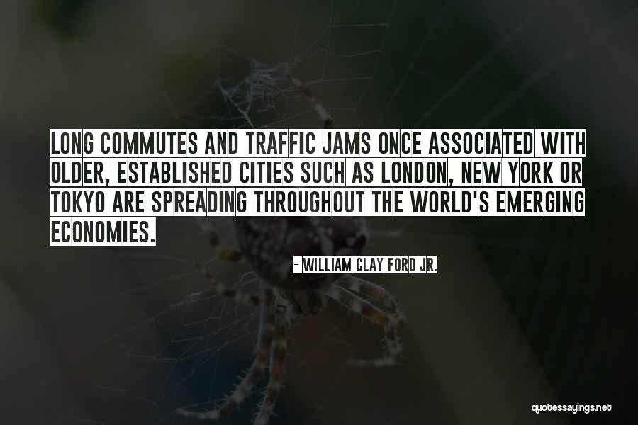 Jams Quotes By William Clay Ford Jr. Jams Quotes By William Clay Ford Jr.