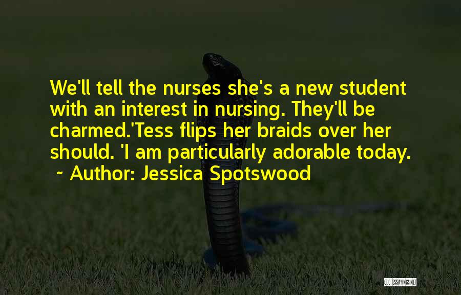 Jamshid Ghajar Quotes By Jessica Spotswood