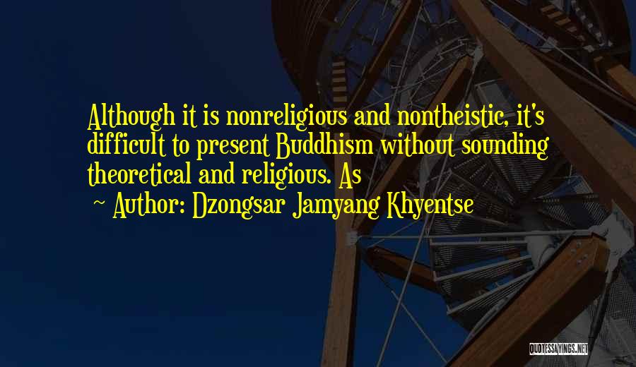 Jamyang Khyentse Quotes By Dzongsar Jamyang Khyentse
