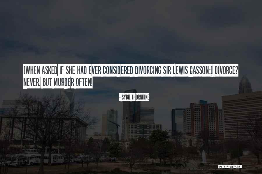 Jamye Wooten Quotes By Sybil Thorndike Jamye Wooten Quotes By Sybil Thorndike