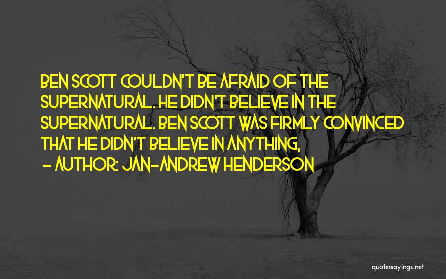 Jan-Andrew Henderson Quotes 2205658