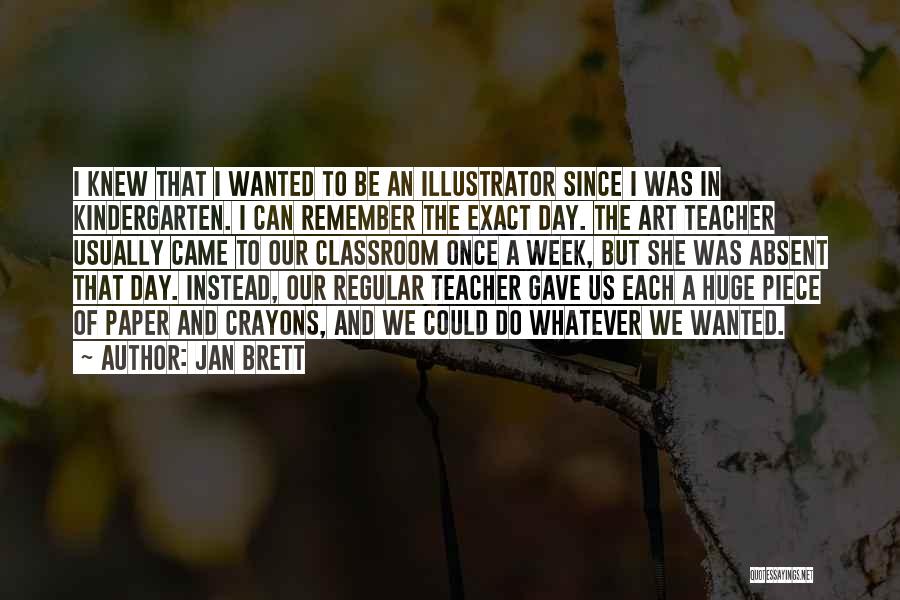 Jan Brett Quotes 77144