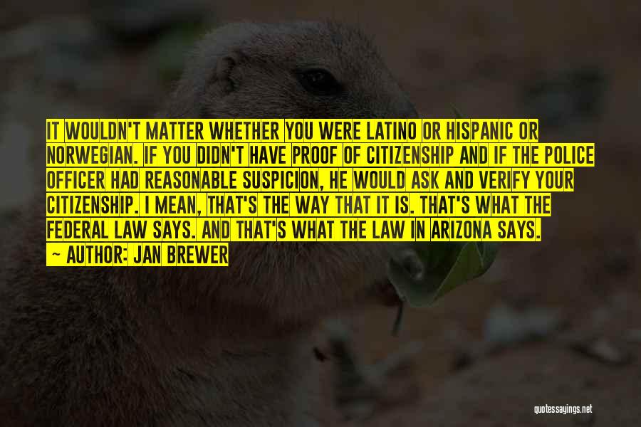 Jan Brewer Quotes 1136102