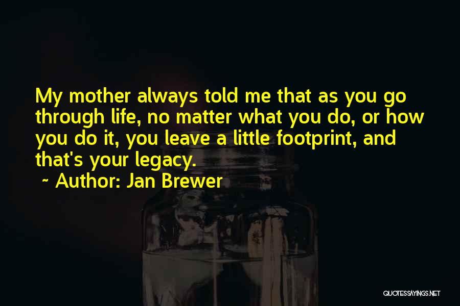 Jan Brewer Quotes 1838670