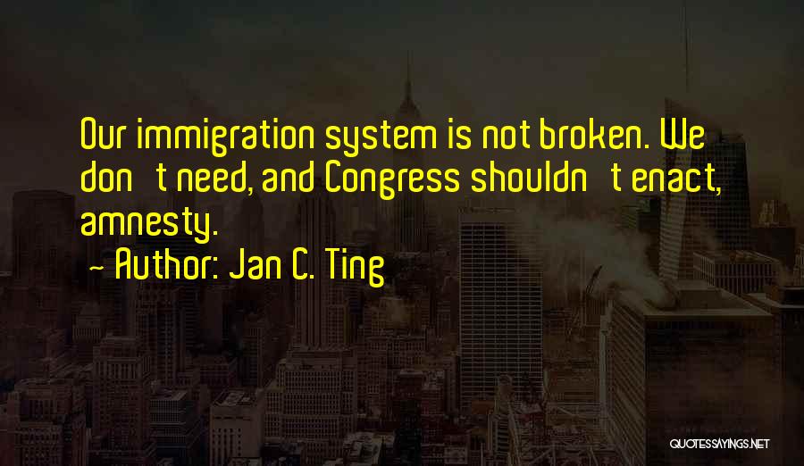 Jan C. Ting Quotes 1076016