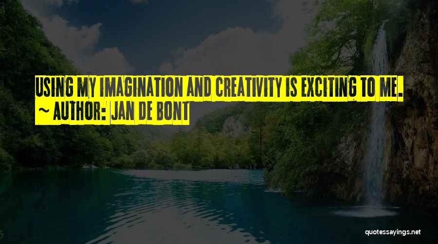 Jan De Bont Quotes 893759