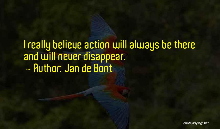 Jan De Bont Quotes 941531