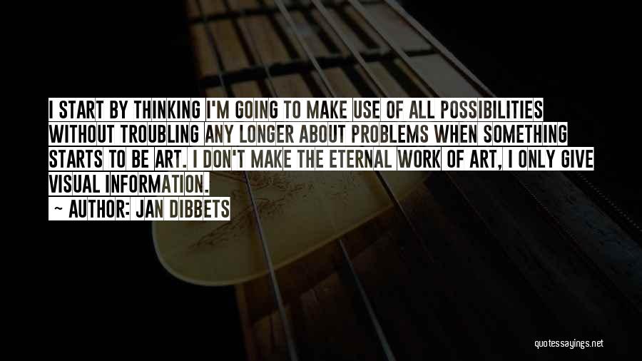 Jan Dibbets Quotes 1929574 Jan Dibbets Quotes 1929574