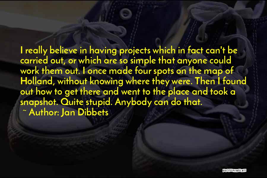 Jan Dibbets Quotes 694859 Jan Dibbets Quotes 694859