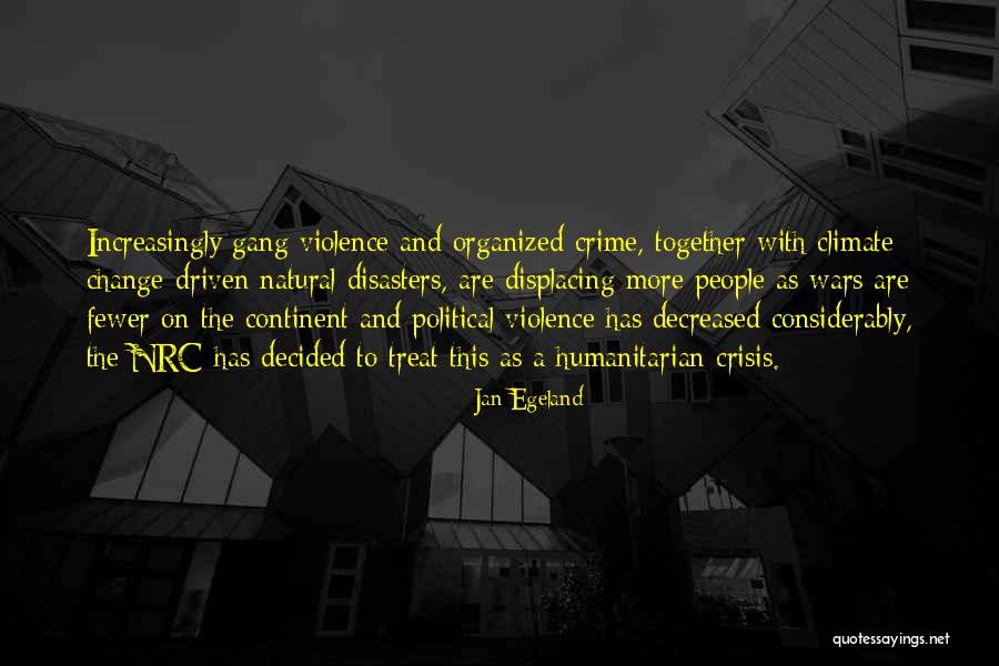 Jan Egeland Quotes 1278304 Jan Egeland Quotes 1278304