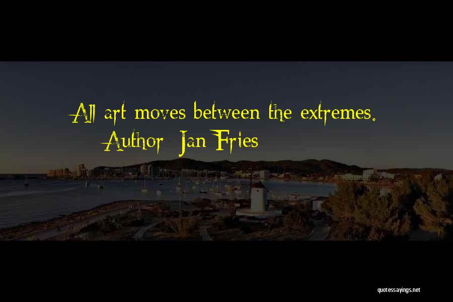 Jan Fries Quotes 548927