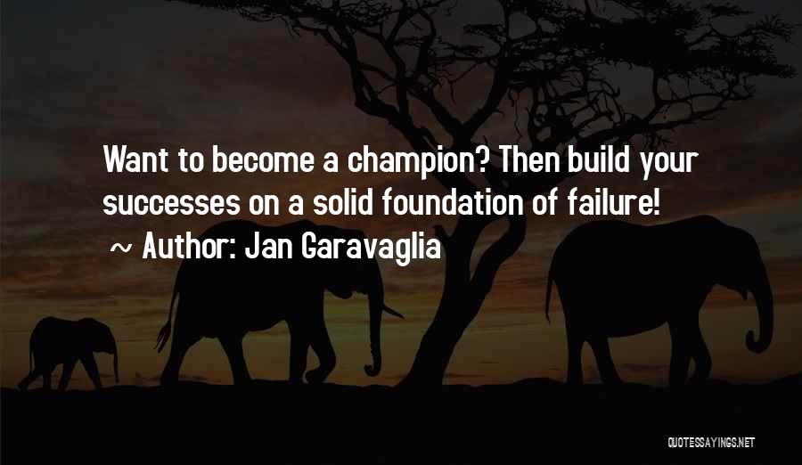 Jan Garavaglia Quotes 1005839