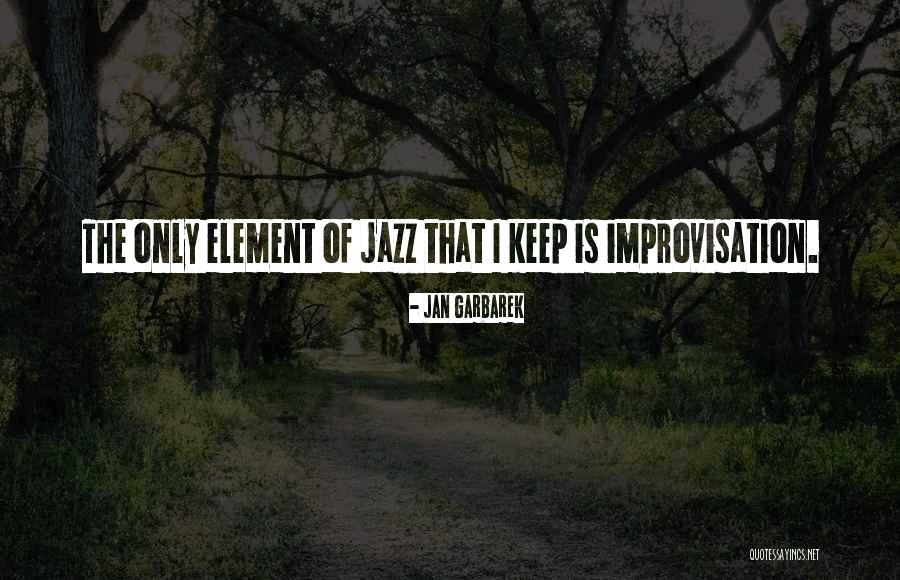 Jan Garbarek Quotes 1344356 Jan Garbarek Quotes 1344356